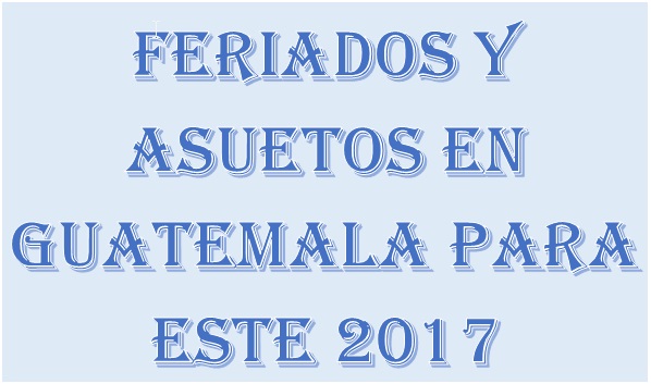 Feriados y Asuetos para este 2017